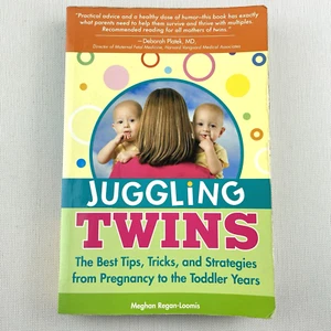 Juggling Twins: How to Raise Happy, Healthy, Well-Adjusted Twins Meghan Regan-L - Picture 1 of 12