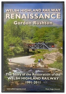 Welsh Highland Renaissance Gordon Rushton The Story of the Restoration - Imagen 1 de 1