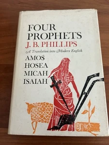 FOUR PROPHETS: Amos, Hosea, Micah, Isaiah J.B. Phillips HC/DJ 1963 2nd Printing - Imagen 1 de 9