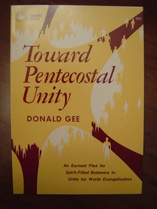 Toward Pentecostal Unity - Donald Gee - 1961 Assemblies of God World Evangelism - Picture 1 of 3