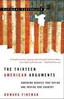 The Thirteen American Arguments: Enduring Debates That Define and Inspire Our Co