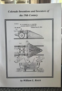 Colorado Inventions and Inventors of the 19th Century by William L. Reich SC - Picture 1 of 4