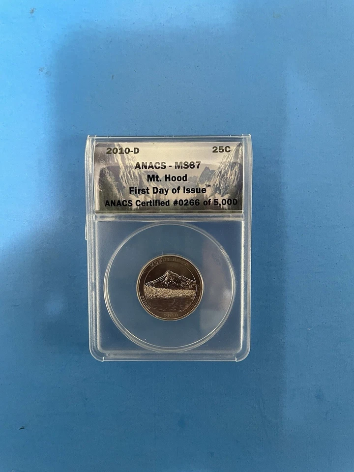 2010 D MOUNT HOOD NP QUARTER 25c ANACS MS 67 FIRST DAY ISSUE . - Image 1 of 4