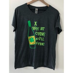 Saint Patrick's Day Gray T-shirt Women XL A Wee Bit O'wine And I'll Be Fine