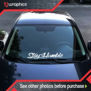 STAY HUMBLE Windshield JDM Vinyl Decal Car Truck Sticker Boost No Background - Picture 1 of 3