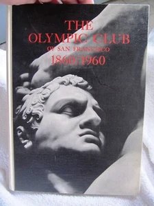 THE OLYMPIC CLUB of SAN FRANCISCO 1860 - 1960 One Hundered Years Centennial Book - Picture 1 of 7