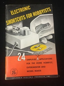 1951 SYLVANIA ELECTRIC PRODUCTS, ELECTRONIC SHORTCUTS FOR HOBBYISTS - Imagen 1 de 2