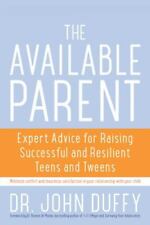 Available Parent: Expert Advice for Raising Succ- 9781936740826, John, paperback