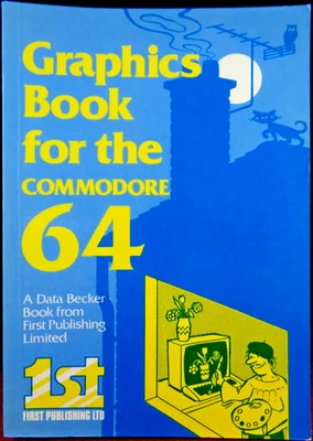 COMMODORE 64/128 -- GRAPHIC BOOK FOR THE COMMODORE 64 (1ST - BUCH) #3EN - Bild 1 von 4