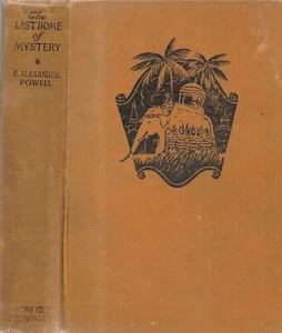 The Last Home of Mystery. by E. Alexdander Powell. N.Y. (1929) illustrated. - Imagen 1 de 2