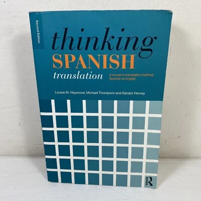 Thinking Spanish Translation: A Course in Translation Method by Louise M Haywood - Image 1 of 4