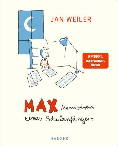 Jan Weiler Max - Memoiren eines Schulanfängers