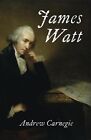 James Watt, Excellent, Carnegie, Andrew Book