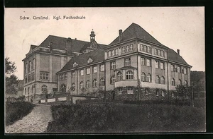 Schwäb. Gmünd, Ansichtskarte, Kgl. Fachschule 1915  - Picture 1 of 2