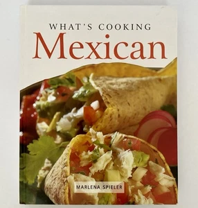 What's Cooking: Mexican - Hardcover By Spieler, Marlena Mexican Cuisine Cookbook - Foto 1 di 10