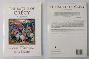 The Battle of Crécy: A Casebook (Liverpool Historical Casebooks) 2015 Paperback - Picture 1 of 16