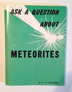 Ask A Question About Meteorites by H.H. Nininger (1961 First Edition, very rare) - Picture 1 of 11