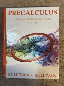 Precalculus Enhanced with Graphing Utilities 7th Edition By Sullivan & Sullivan - Picture 1 of 2