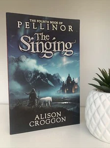 The Singing: The Fourth Book of Pellinor by Alison Croggon (Paperback, 2012) - Picture 1 of 1