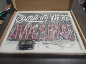 Come in were awesome neon sign 24"x15" New Open Sign For Retail Business - Picture 1 of 5