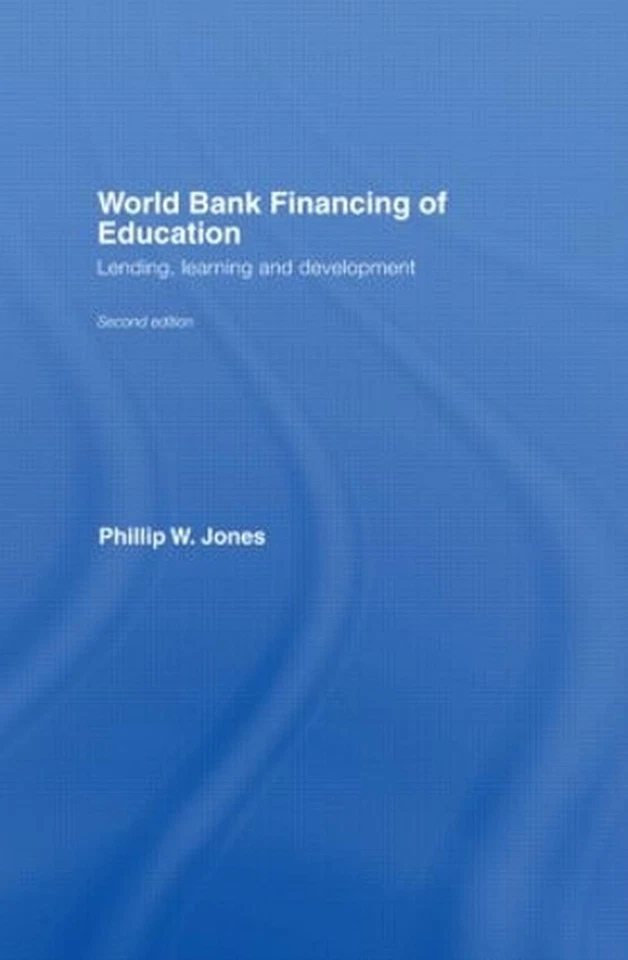 World Bank Financing of Education: Lending, Learning and Development by Phillip  - Image 1 of 1