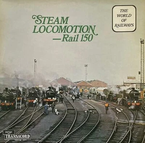 The World Of Railways - Steam Locomotion: Rail 150 (LP) (VG-EX/VG-) - Foto 1 di 1