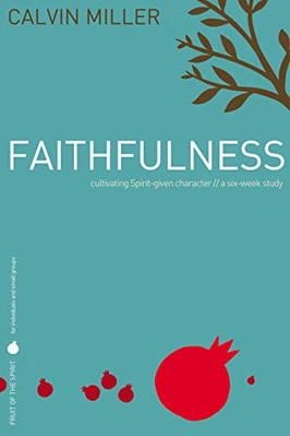 Fruit of the Spirit: Faithfulness: C..., Miller, Calvin - Image 1 of 2