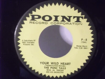 The Poni Tails,Point 8,"Your Wild Heart",US,7" 45,1957 girl group doo wop,Rare,M - Image 1 of 2