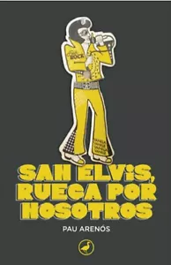 Libro en fisico San Elvis, ruega por nosotros: Crónicas de un tiempo irreverente - Imagen 1 de 1