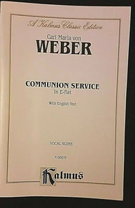 COMMUNION SERVICE IN E-FLAT ENGLISH TEST, CARL MARIA VON WEBER KALMUS M-1 - Picture 1 of 1