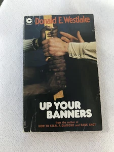 Up Your Banners~Donald Westlake PB~1972 Coronet~A comedy of controversy~Vintage - Picture 1 of 3
