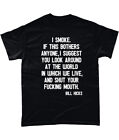 Bill Hicks T Shirt I Smoke If This Bothers Anyone