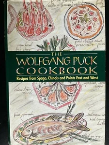 The Wolfgang Puck Cookbook Recipes from Spago,Chinois Points East/West Hardcover - Picture 1 of 5