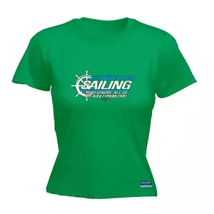 Sailing Ob I Just Want To Go And Ignore - Damen T-Shirt lustig T-Shirt Neuheit - Bild 1 von 8