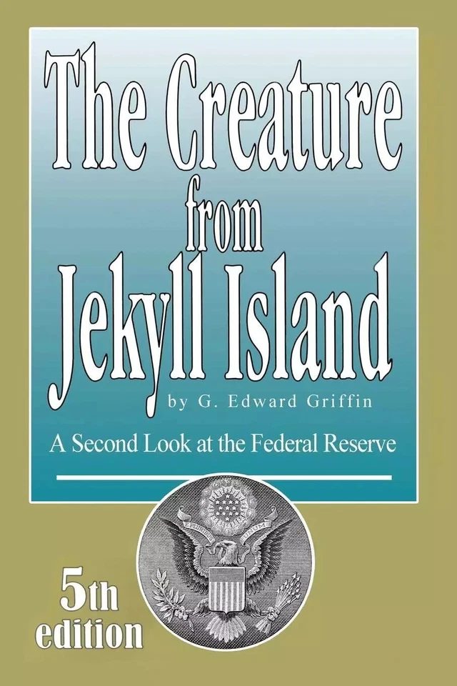 The Creature from Jekyll Island: A Second Look at the Federal Reserve - image 1 of 1