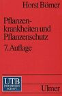 Pflanzenkrankheiten und Pflanzenschutz, von Horst B... | Buch | Zustand sehr gut