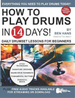 Ben Hans How to Play Drums in 14 Days (Paperback) Play Music in 14 Days