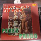 Perez Prado – I Love Naples / Red Moon (Luna Rossa) 45 giri 1972 Gulp! EX/VG+