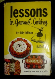 Lessons in Gourmet Cooking by Libby Hillman Illustrated 1963 HB DJ - Bild 1 von 7