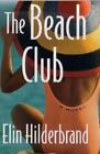 The Beach Club : un roman de Hilderbrand, Elin