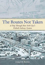 Joseph B. Raskin The Routes Not Taken (Paperback)