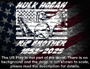 Hulk Hogan Ripping Off Shirt In US Flag RIP Brother Memorial Vinyl Decal - Picture 1 of 8