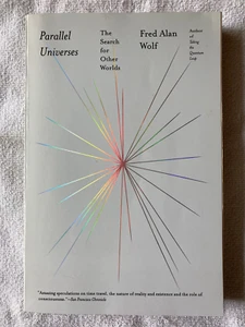 Parallel Universes: The Search for Other Worlds - Fred Alan Wolf Trade PB 1990 - Imagen 1 de 2