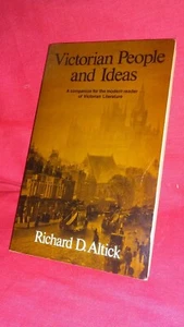 Victorian Peoples & Ideas: R.D.Altick-1973 Pb Ed-UK Civ/Lit Criticism-19th Cent. - Foto 1 di 12