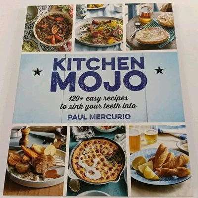 Kitchen Mojo Cookbook - Paul Mercurio-120 Easy Tasty Recipes - Find Kitchen Mojo - image 1 of 4