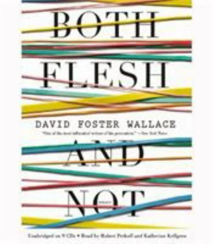 Both Flesh and Not: Essays [Audio CD] Wallace, David Foster; Kellgren, Katheri.. - image 1 of 1