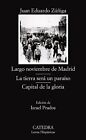 Largo Noviembre De Madrid- La Tierra Sera Un Paraiso-... By Zuniga, Juan Eduardo