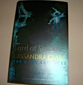 CASSANDRA CLARE -LORD OF SHADOWS THE DARK ARTIFICES-BOOK 2-A SHADOWHUNTERS NOVEL - Picture 1 of 1