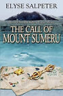 Der Ruf des Berges Sumeru von Elyse Salpeter - neue Kopie - 9781530543786