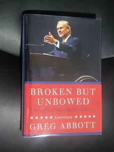 Signed Greg Abbott Broken But Unbowed Memoir HC Near Fine Condition - Foto 1 di 4